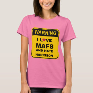 Liebe MAFS und Hass Harrison T-Shirt