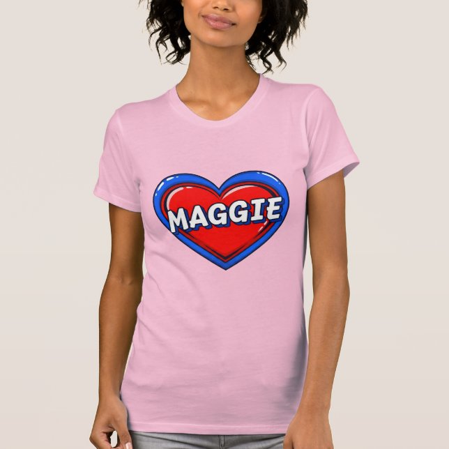 Liebe Maggie T-Shirt (Vorderseite)