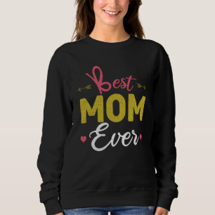Liebe Mama Mutti Beste Mutter Die Es Je Gab Frohen Sweatshirt