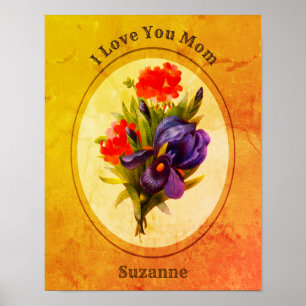 Liebe Mama personalisierter Iris-Blumenstrauß Poster