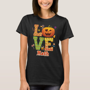 Liebe Mathe Teacher Pumpkin Halloween Süßigkeiten T-Shirt