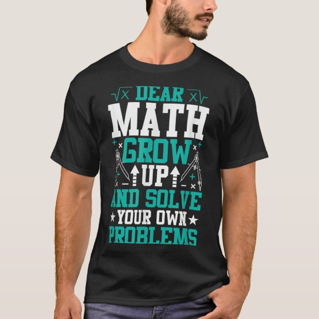 Liebe Mathe wächst auf und löst Ihre eigenen Probl T-Shirt (Vorderseite)