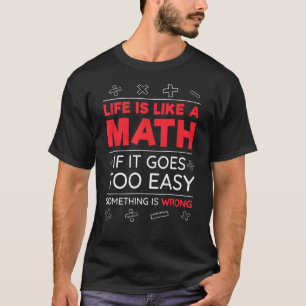 Liebe Mathematik Das Leben ist wie eine Mathematik T-Shirt