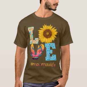 LIEBE Mawmaw Life Flip Flops Sonnenblumen Sommermo T-Shirt