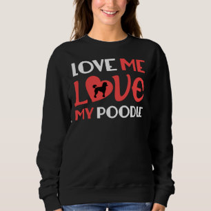 Liebe Me Liebe mein Poodle Sweatshirt