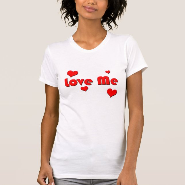 Liebe Me T - Shirt (Vorderseite)