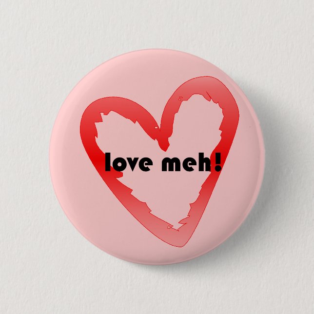 Liebe Meh Button (Vorderseite)
