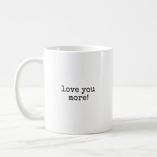 Liebe Mehr Kaffee-Tasse Kaffeetasse (Links)