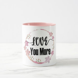 Liebe Mehr Tasse