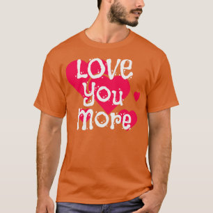 Liebe Mehr Verlobung Ankündigung Paar T-Shirt