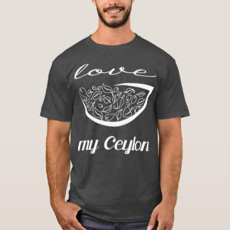 Liebe mein Ceylon 1 T-Shirt