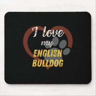 Liebe Mein englischer Bulldog Hund Lover Mousepad