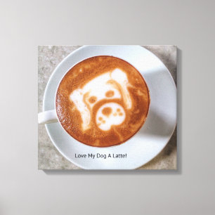 Liebe Mein Hund hat eine latte Leinwand