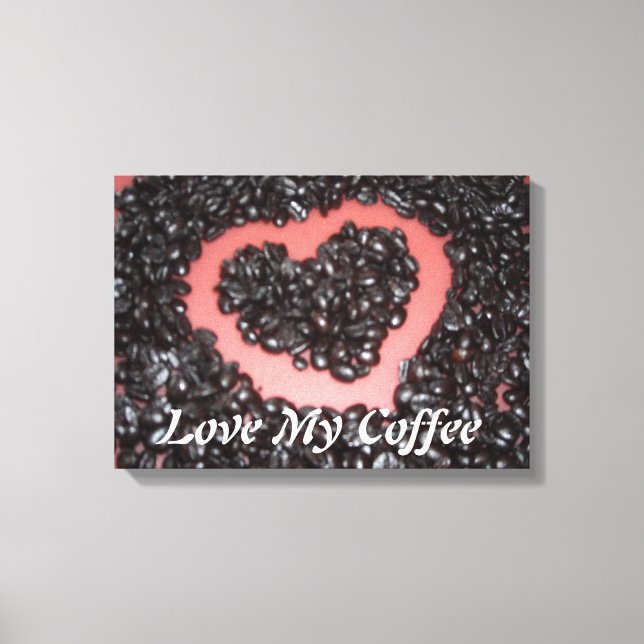 Liebe mein Kaffee Leinwanddruck (Vorderseite)