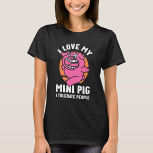 Liebe mein Mini-Schwein duldet Menschen Miniaturs T-Shirt
