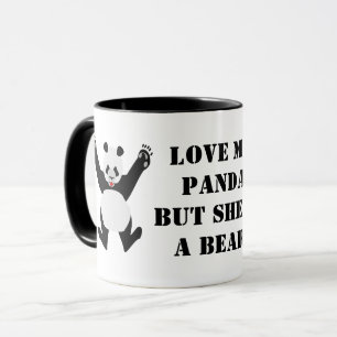 Liebe Mein Panda, aber sie ist ein Bär Tasse
