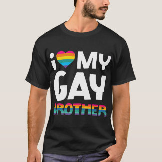 Liebe Mein Schwule Bruder LGBT Pride Geschenk schw T-Shirt