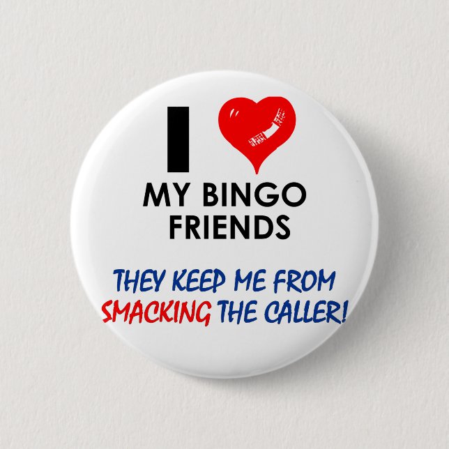 Liebe meine Bingo-Freunde! Button (Vorderseite)