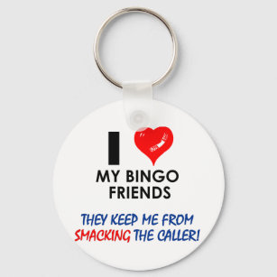 Liebe meine Bingo-Freunde! Schlüsselanhänger