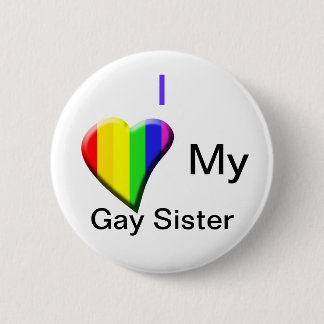 Liebe meine homosexuelle Schwester Button