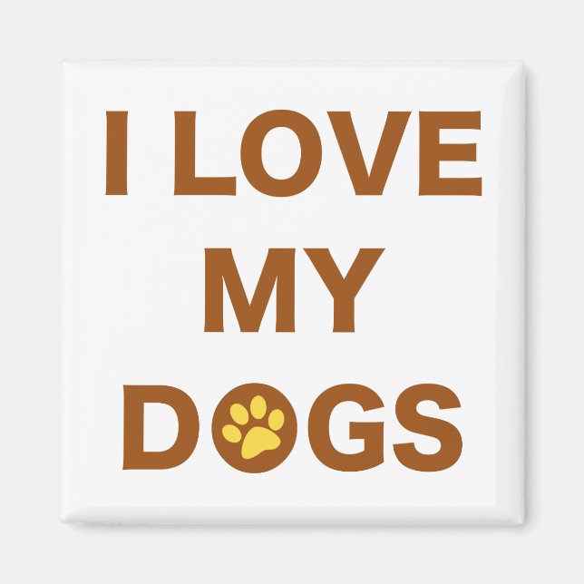 Liebe meine Hunde (braun) Magnet (Vorne)