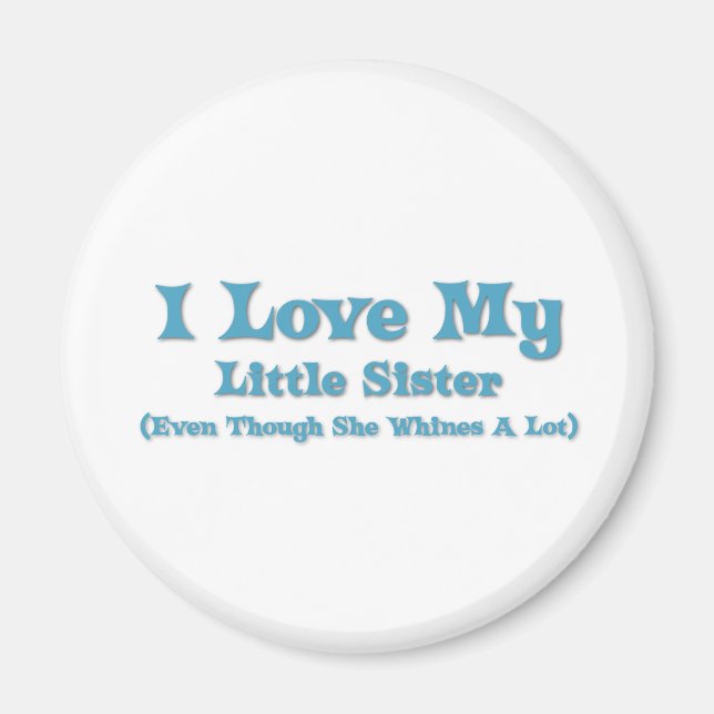 Liebe meine kleine Schwester Magnet (Vorne)