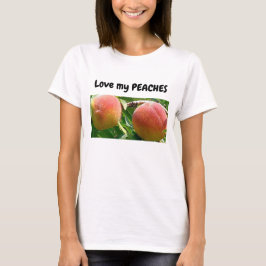 Liebe meine Pfirsiche zitieren T - Shirt