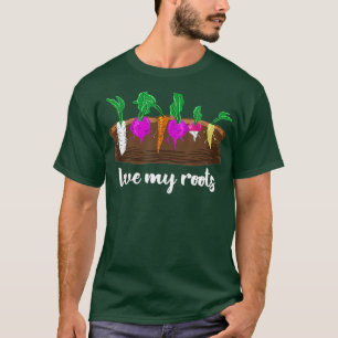 Liebe meine Wurzeln Veggies Landwirtschaft Gartenb T-Shirt
