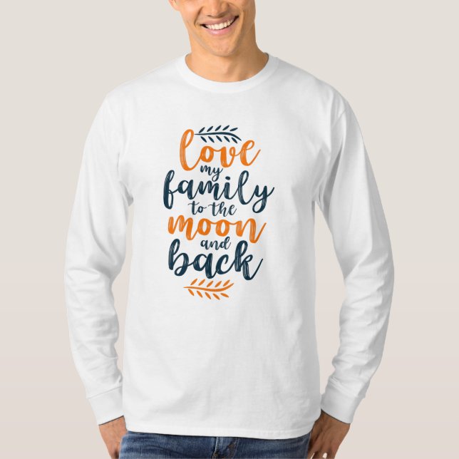 Liebe meiner Familie zum Mond und zurück T-Shirt (Vorderseite)