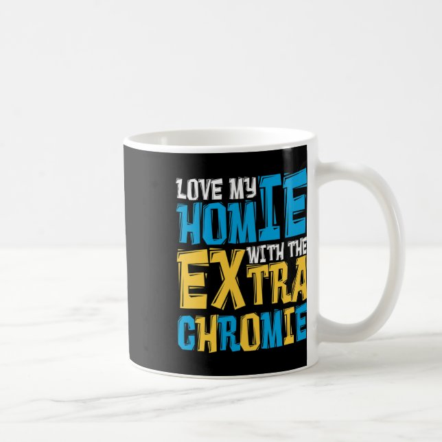 Liebe meiner Heimat mit dem Extra Chromie Down Syn Kaffeetasse (Rechts)