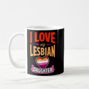 Liebe meiner lesbischen Tochter Proud Lgbtq Mama Kaffeetasse