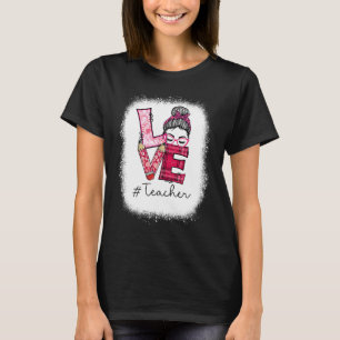 Liebe Messy Bun Teacher Squad Valentine Day Match T-Shirt