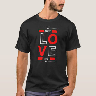 Liebe mich einfach nur Sarkastisch T-Shirt