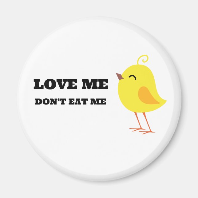 Liebe mich, iss mich nicht! magnet (Vorne)