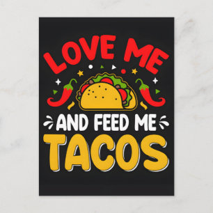 Liebe mich und füttere mich mit Tacos Cinco de May Feiertagspostkarte
