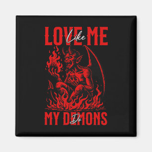 Liebe mich wie meine Dämonen es tun Emo Halloween  Magnet