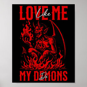 Liebe mich wie meine Dämonen es tun Emo Halloween  Poster