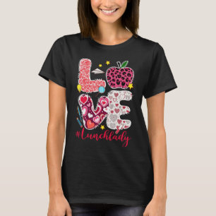 Liebe Mittagessen-Dame Herz Valentinstag Cafeteria T-Shirt