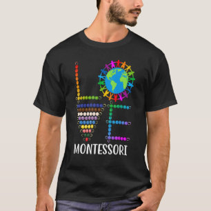 Liebe Montessori Lehrer Montessori Bildung Zurück T-Shirt