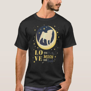 Liebe Mops zum Mond T-Shirt