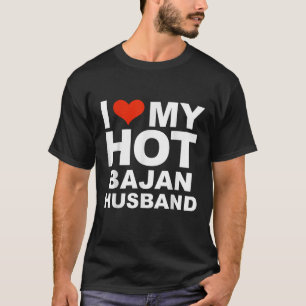 Liebe My Hot Bajan Ehemann Verheiratete Ehefrau He T-Shirt