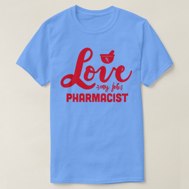 Liebe My Job Apotheker Apotheke Lebensapotheke rx T-Shirt (Design vorne)