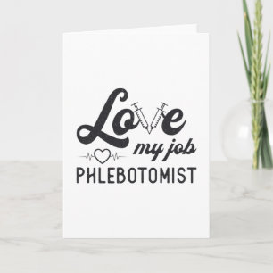 Liebe My Job Phlebotomist Pflege Phlebotomie Gesch Karte