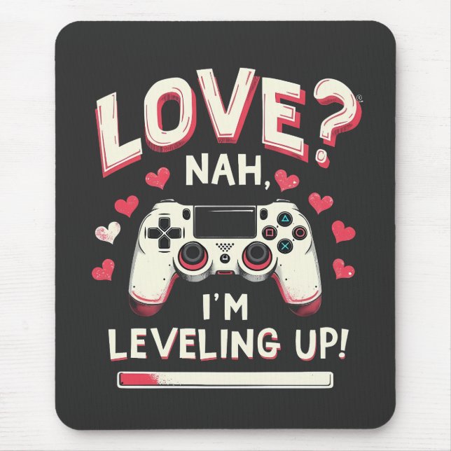 Liebe Nah I'm Leveling Gaming Valentine Day Mousepad (Vorne)