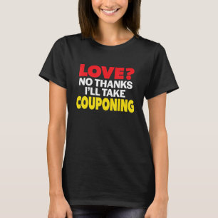 Liebe Nein danke, dass ich Couponing Single getren T-Shirt