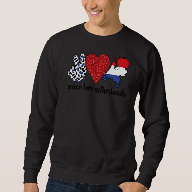 Liebe Netherlands Proud Dutch Flag Dutch Roots Sweatshirt (Vorderseite)