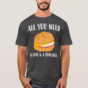Liebe New Jersey Food Ei Käse Schweinefleisch Roll T-Shirt