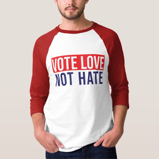 Liebe nicht hassen T - Shirt (Vorderseite)