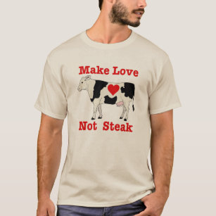 Liebe nicht Steak machen T-Shirt