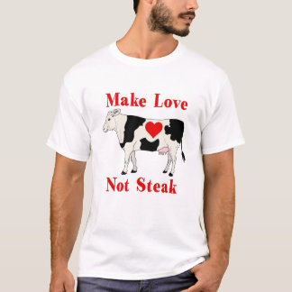 Liebe nicht Steak machen T-Shirt